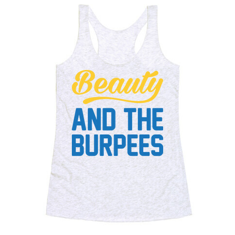 Beauty And The Burpees Racerback Tank Top