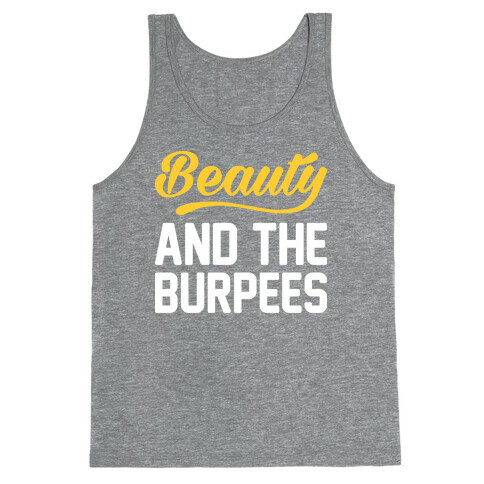 Beauty And The Burpees Tank Top