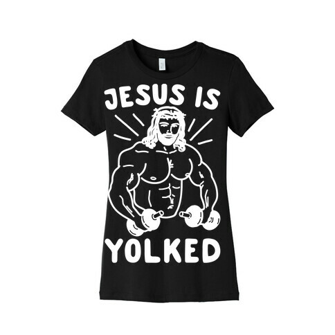 Jesus is Yolked White Print Womens T-Shirt