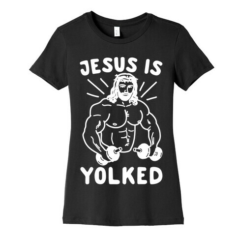 Jesus is Yolked White Print Womens T-Shirt