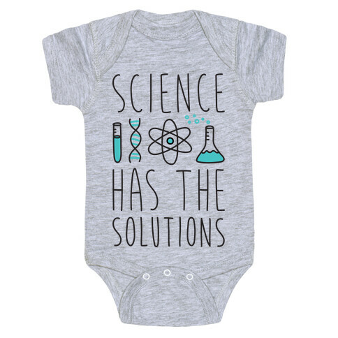 Science Has The Solutions Baby One-Piece