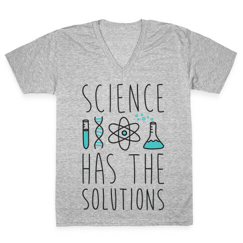 Science Has The Solutions V-Neck Tee Shirt