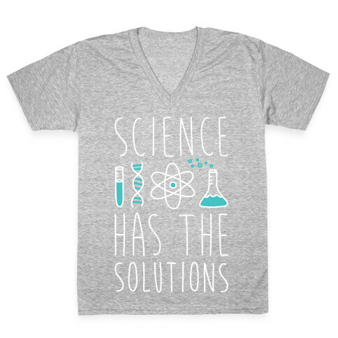 Science Has The Solutions V-Neck Tee Shirt