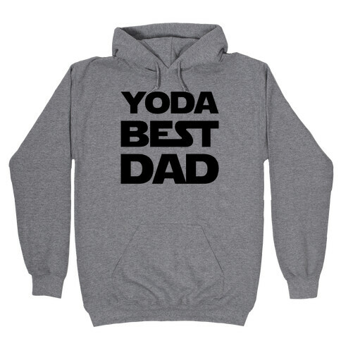 Yoda Best Dad Parody Hooded Sweatshirt