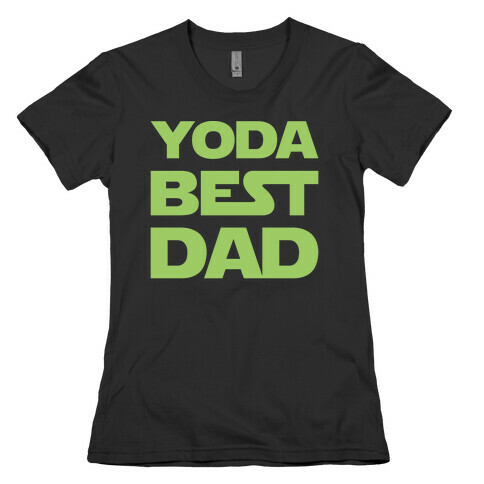 Yoda Best Dad Parody White Print Womens T-Shirt