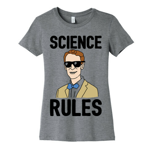 Science Rules  Womens T-Shirt