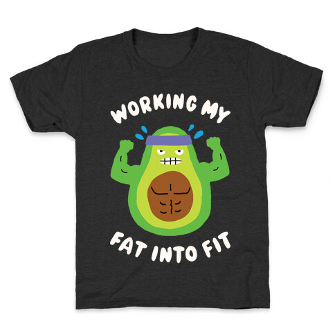 Working My Fat Into Fit Kids T-Shirt