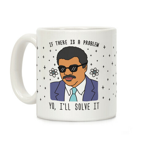 If There Is A Problem Yo, I'll Solve It Coffee Mug