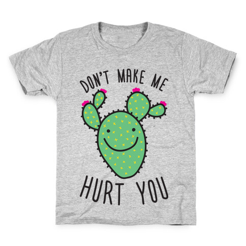 Don't Make Me Hurt You (Cactus) Kids T-Shirt