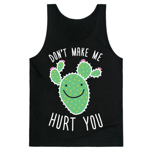 Don't Make Me Hurt You (Cactus) Tank Top