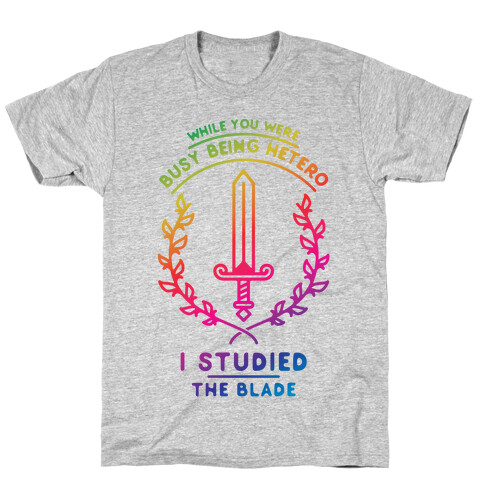 While You Were Busy Being Hetero T-Shirt