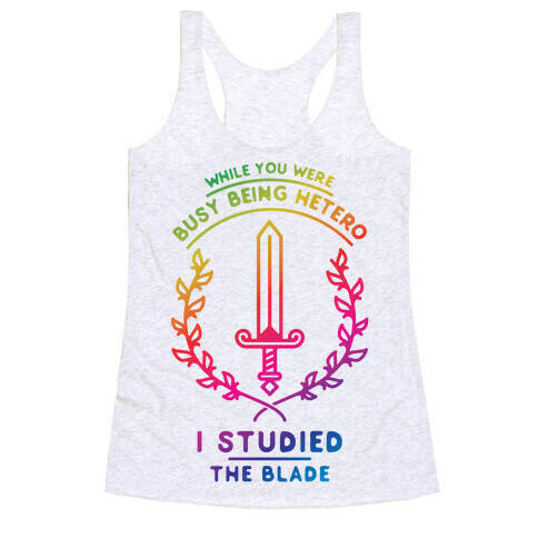 While You Were Busy Being Hetero Racerback Tank Top