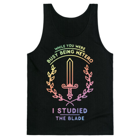 While You Were Busy Being Hetero Tank Top