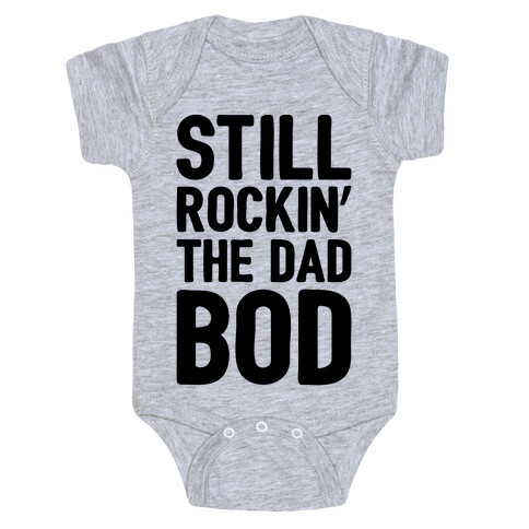 Still Rockin' The Dad Bod Baby One-Piece