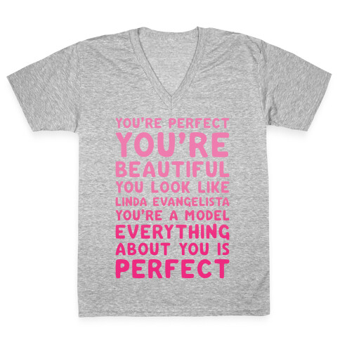 You're Beautiful You Look Like Linda Evangelista White Print V-Neck Tee Shirt