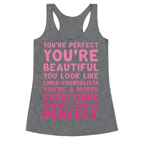 You're Beautiful You Look Like Linda Evangelista White Print Racerback Tank Top