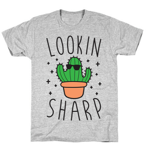 Lookin Sharp T-Shirt