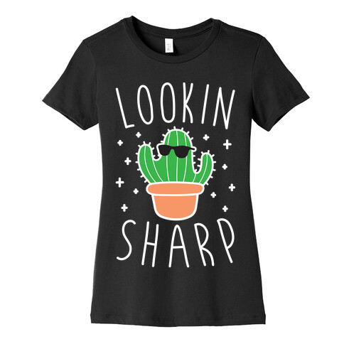 Lookin Sharp Womens T-Shirt