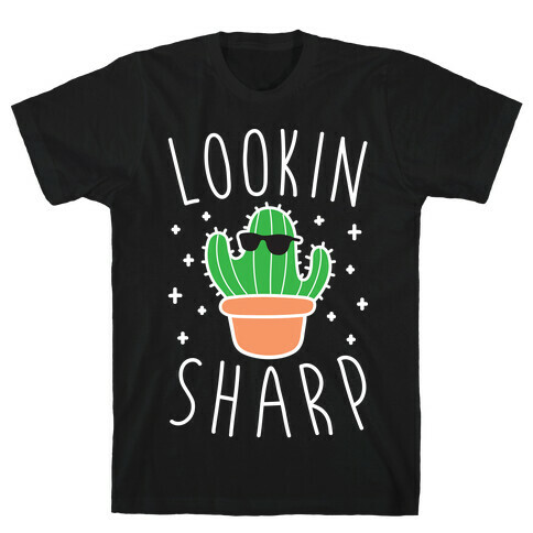 Lookin Sharp T-Shirt