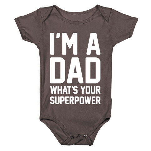 I'm A Dad What's Your Superpower Baby One-Piece