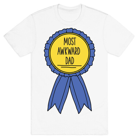 Most Awkward Dad T-Shirt