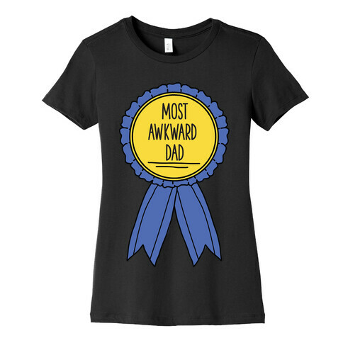 Most Awkward Dad Womens T-Shirt