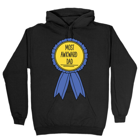 Most Awkward Dad Hooded Sweatshirt