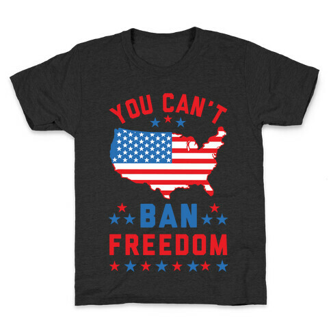 You Can't Ban Freedom Kids T-Shirt
