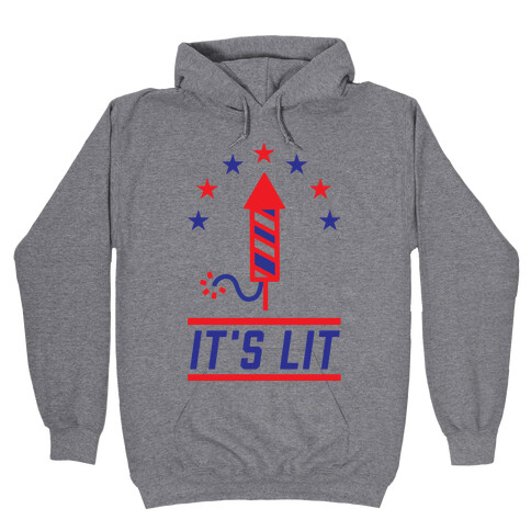 It's Lit Hooded Sweatshirt