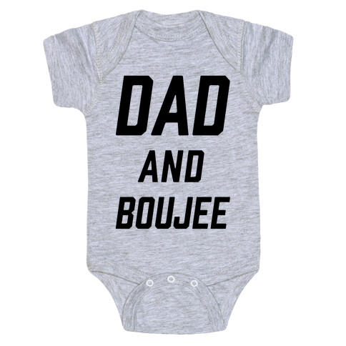 Dad and Boujee Baby One-Piece