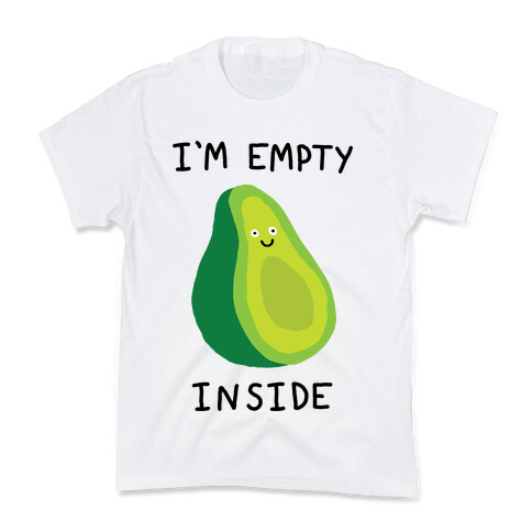 I'm Empty Inside Avocado Kids T-Shirt