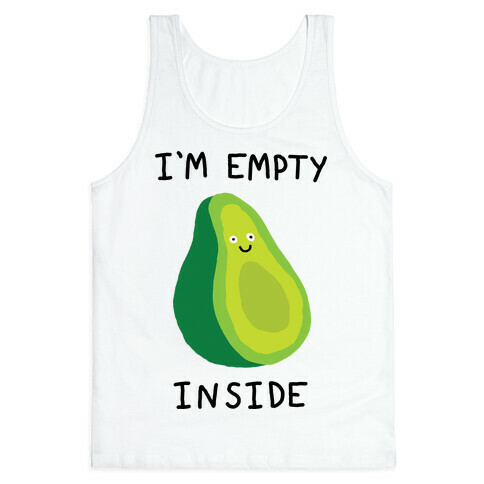 I'm Empty Inside Avocado Tank Top