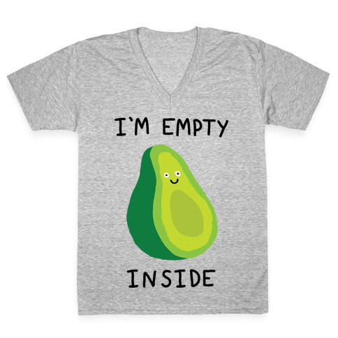 I'm Empty Inside Avocado V-Neck Tee Shirt