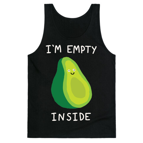 I'm Empty Inside Avocado Tank Top