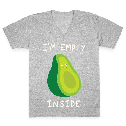 I'm Empty Inside Avocado V-Neck Tee Shirt