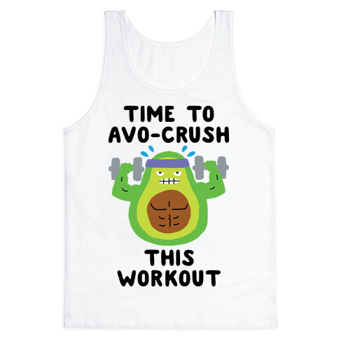 Time To Avo Crush This Workout Tank Top