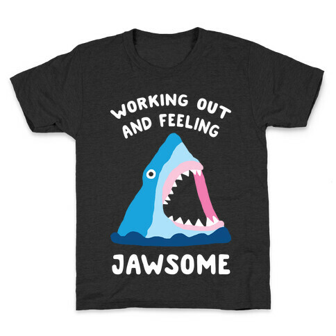 Working Out And Feeling Jawsome Kids T-Shirt