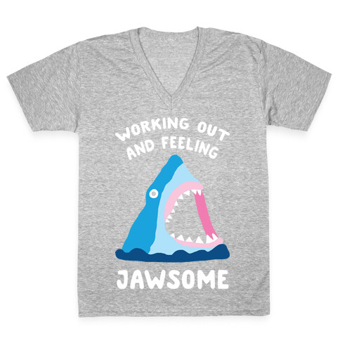 Working Out And Feeling Jawsome V-Neck Tee Shirt