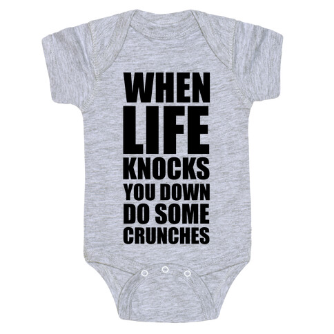 When Life Knocks You Down Do Some Crunches Baby One-Piece