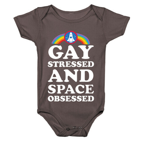 Gay Stressed And Space Obsessed Baby One-Piece