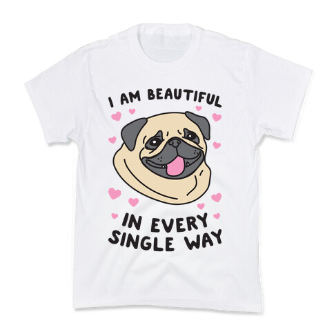 I Am Beautiful Pug Kids T-Shirt