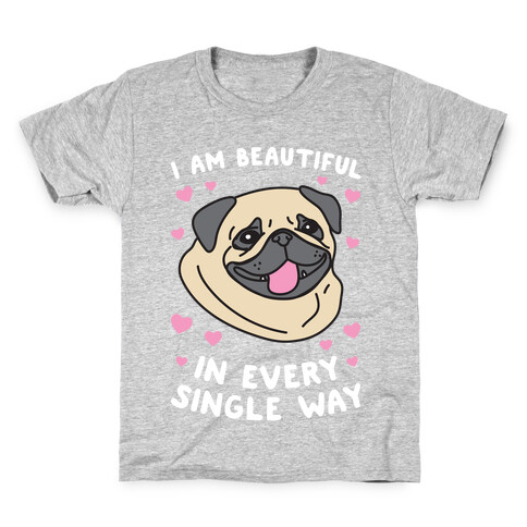 I Am Beautiful Pug Kids T-Shirt