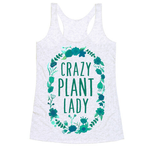 Crazy Plant Lady Racerback Tank Top