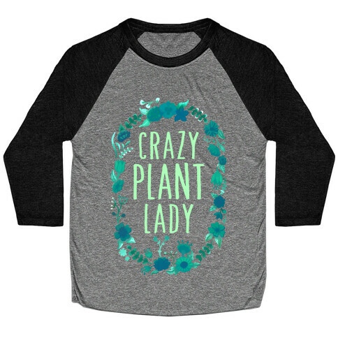 Crazy Plant Lady Baseball Tee