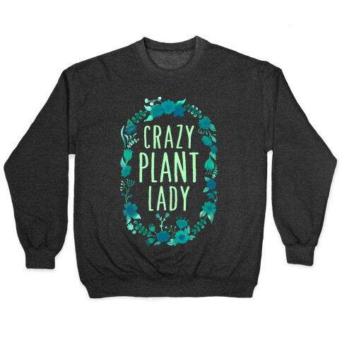 Crazy Plant Lady Pullover