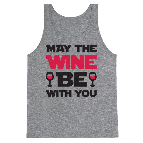 May The Wine Be With You Tank Top