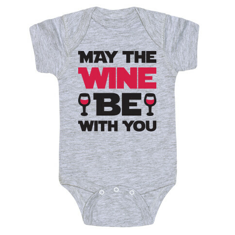 May The Wine Be With You Baby One-Piece