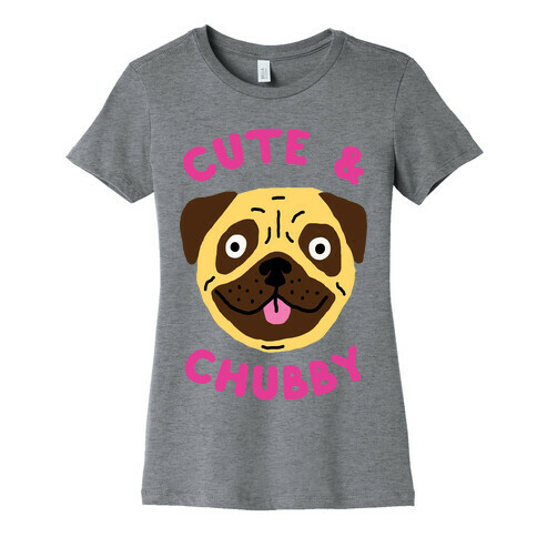 Cute And Chubby Womens T-Shirt