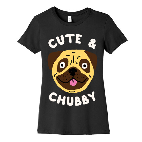 Cute And Chubby Womens T-Shirt