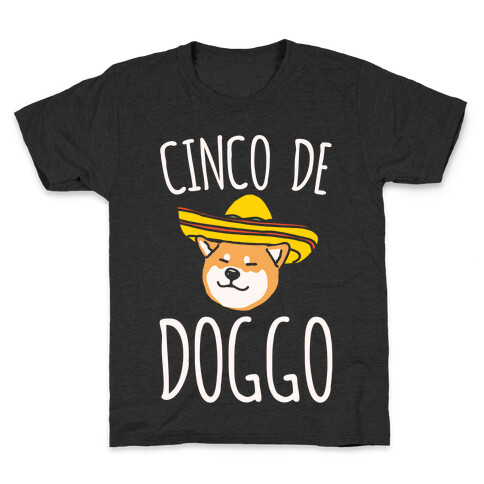 Cinco De Doggo White Print Kids T-Shirt